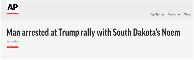 美联社：有南达科他州长诺姆参加的、为特朗普造势的集会中，一名男子被捕