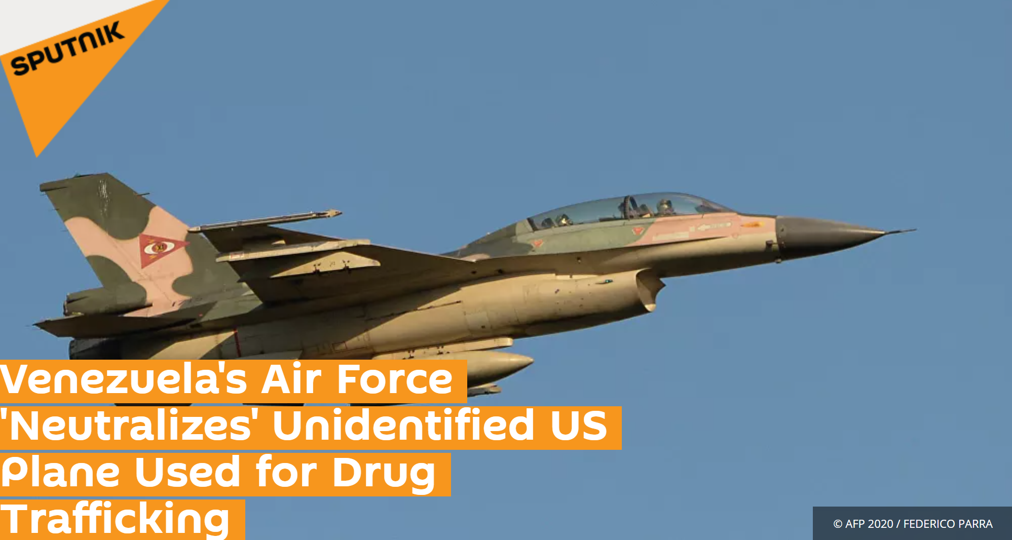俄罗斯卫星网：委内瑞拉空军“击落”一架被用于贩毒的身份不明的美国飞机
