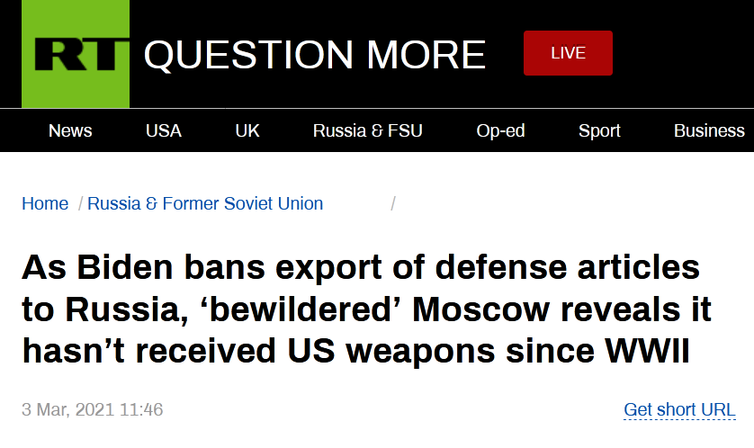 RT：拜登政府宣布禁止对俄出口武器，“困惑的”俄罗斯揭露自二战以来就没收到过美方武器