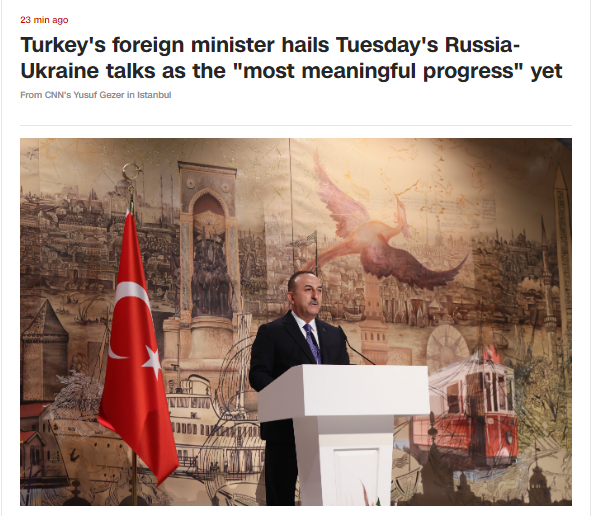 CNN：土耳其外交部长称赞周二举行的俄乌谈判取得迄今为止“最有意义的进展”